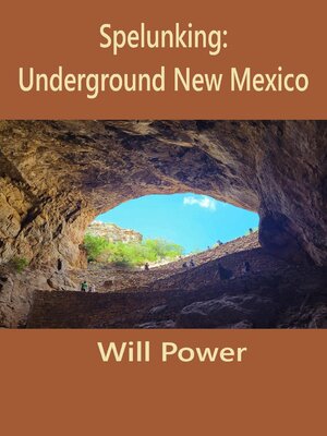 cover image of Spelunking: Underground New Mexico